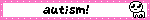 tism tism